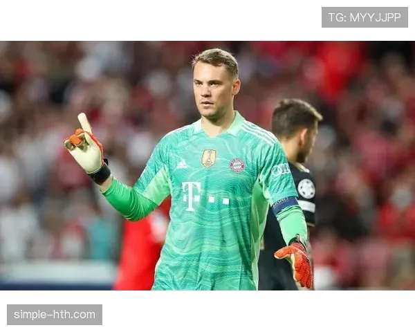 诺伊尔屡献神扑，创新高出击成功率助力拜仁防线再升级