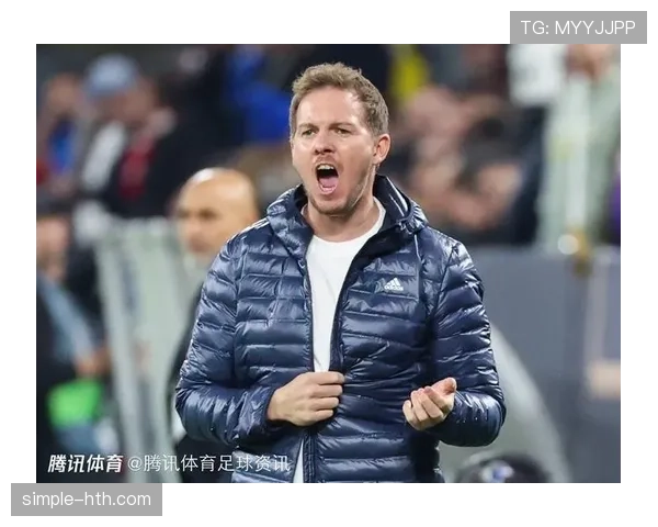 纳格尔斯曼战术革新提升防反威胁，球队整体竞争力持续增强